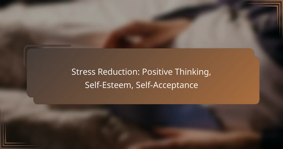 Stress Reduction: Positive Thinking, Self-Esteem, Self-Acceptance