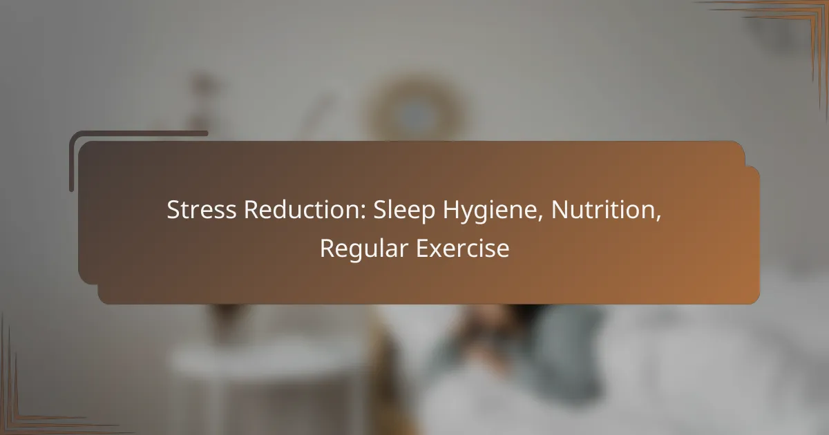 Stress Reduction: Sleep Hygiene, Nutrition, Regular Exercise