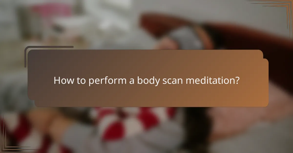 How to perform a body scan meditation?